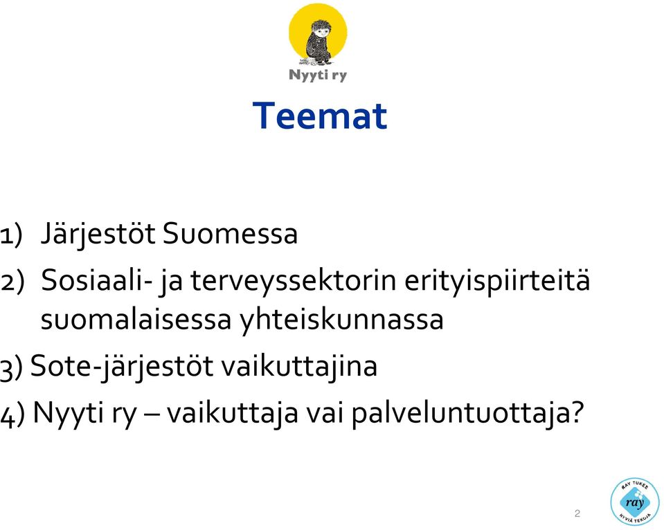 suomalaisessa yhteiskunnassa 3) Sote