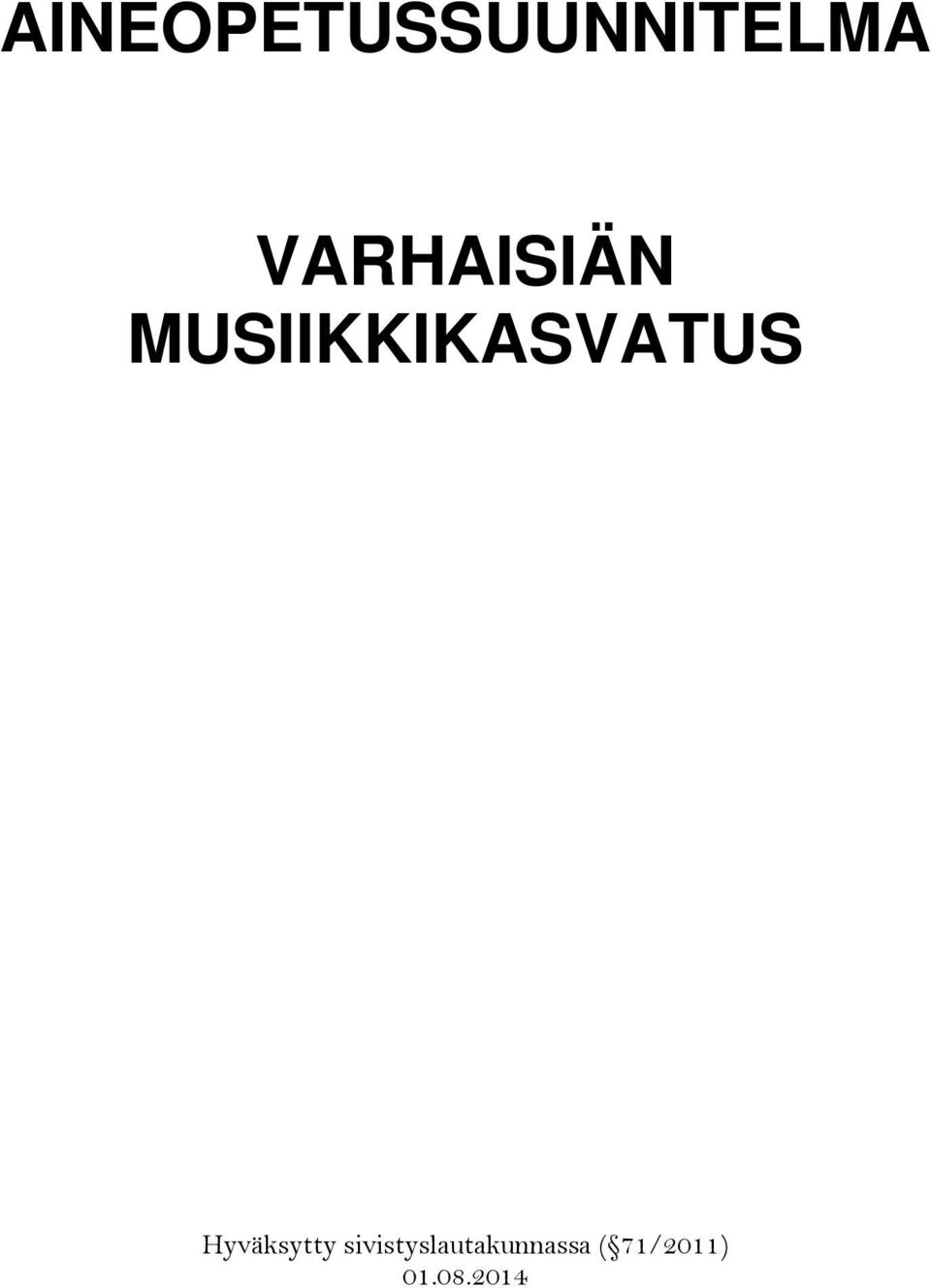 MUSIIKKIKASVATUS