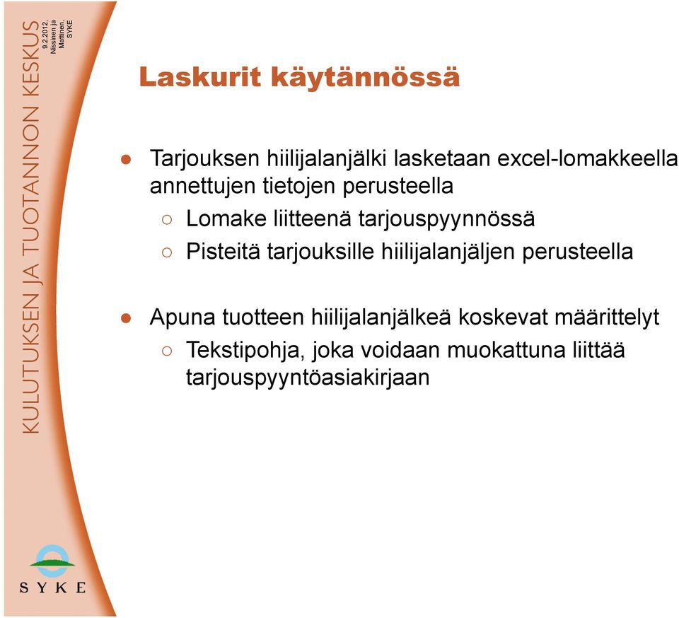 tarjouksille hiilijalanjäljen perusteella Apuna tuotteen hiilijalanjälkeä