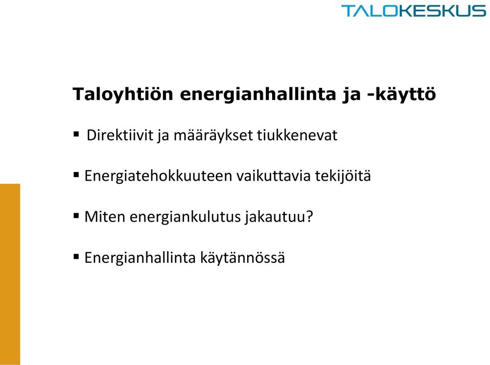 Energiatehokkuuteen vaikuttavia tekijöitä