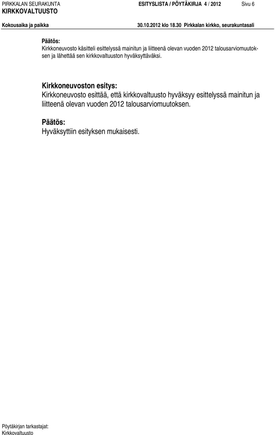 hyväksyttäväksi.