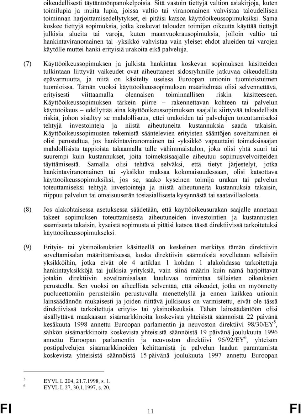 käyttöoikeussopimuksiksi.