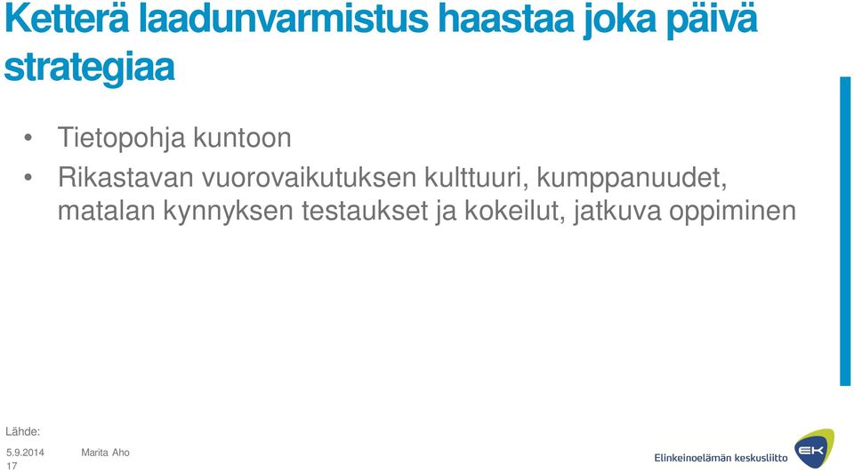 vuorovaikutuksen kulttuuri, kumppanuudet,