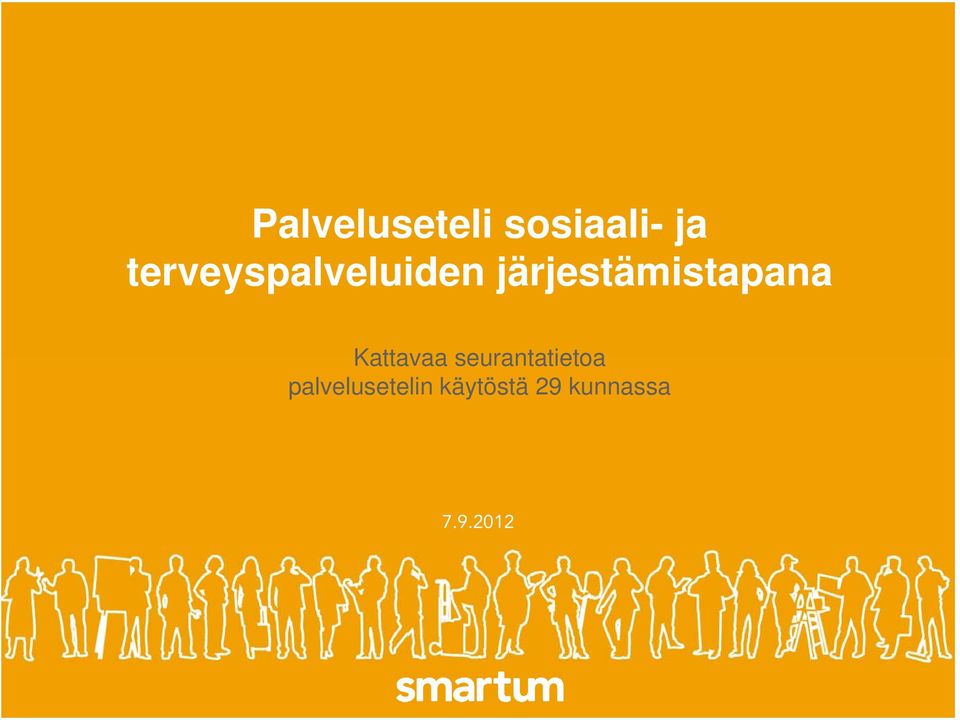 järjestämistapana Kattavaa