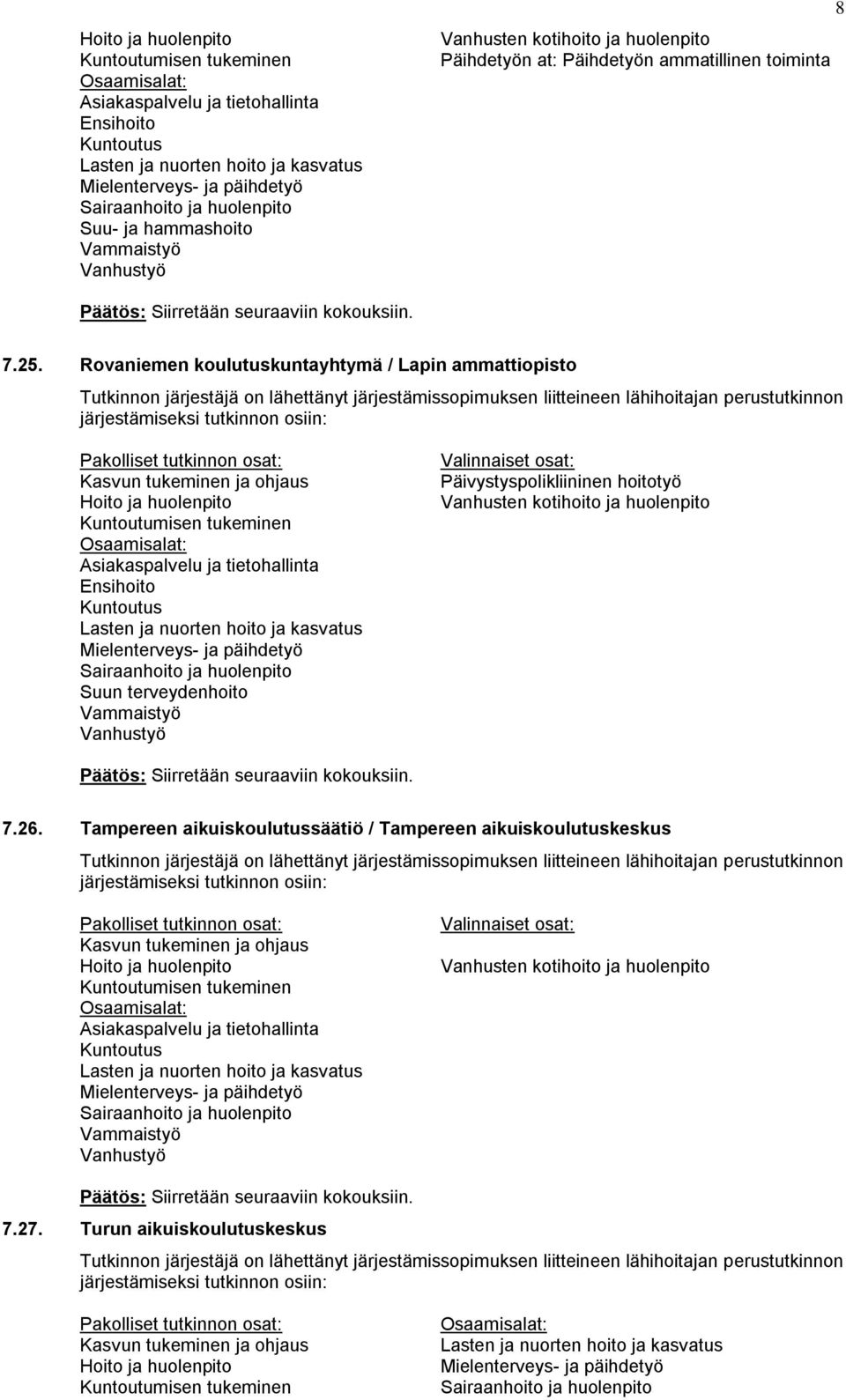 terveydenhoito Päivystyspolikliininen hoitotyö 7.26.