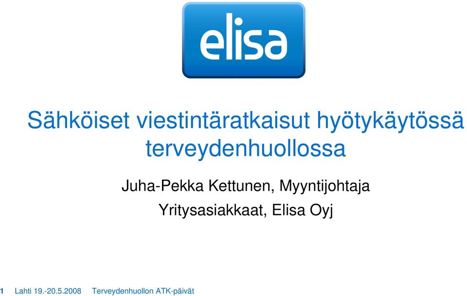 Myyntijohtaja Yritysasiakkaat, Elisa Oyj 1