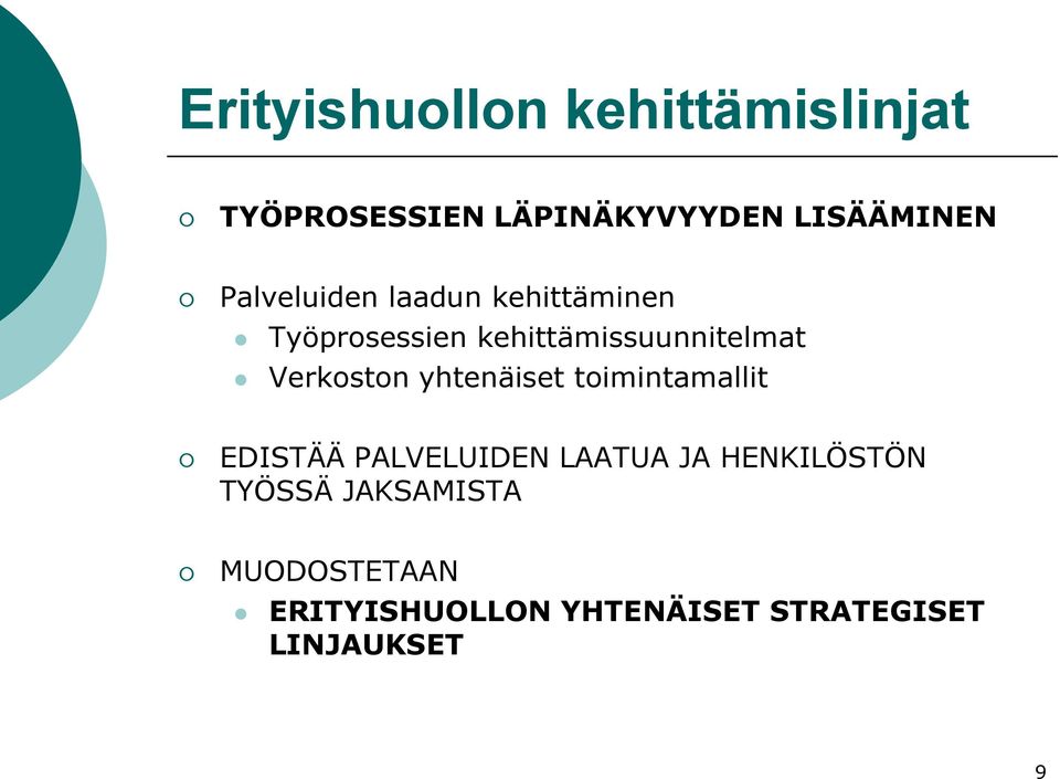 Verkoston yhtenäiset toimintamallit EDISTÄÄ PALVELUIDEN LAATUA JA