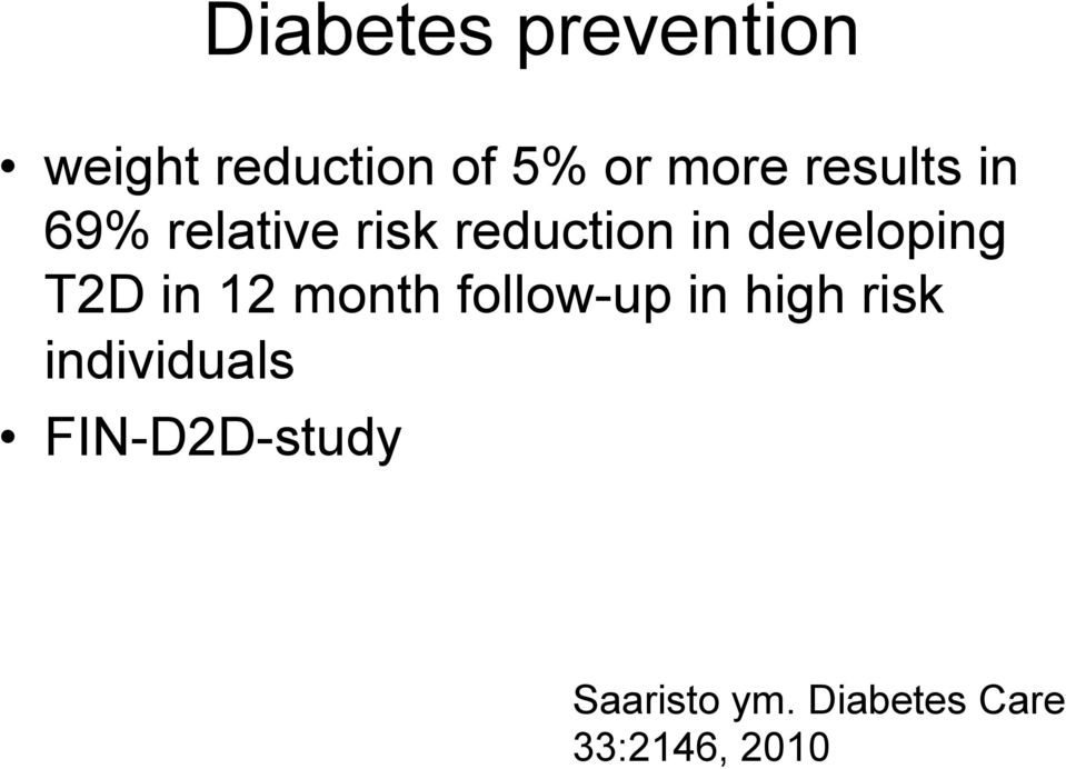 T2D in 12 month follow-up in high risk individuals
