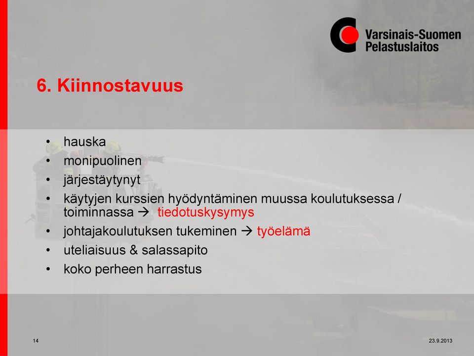 toiminnassa tiedotuskysymys johtajakoulutuksen tukeminen