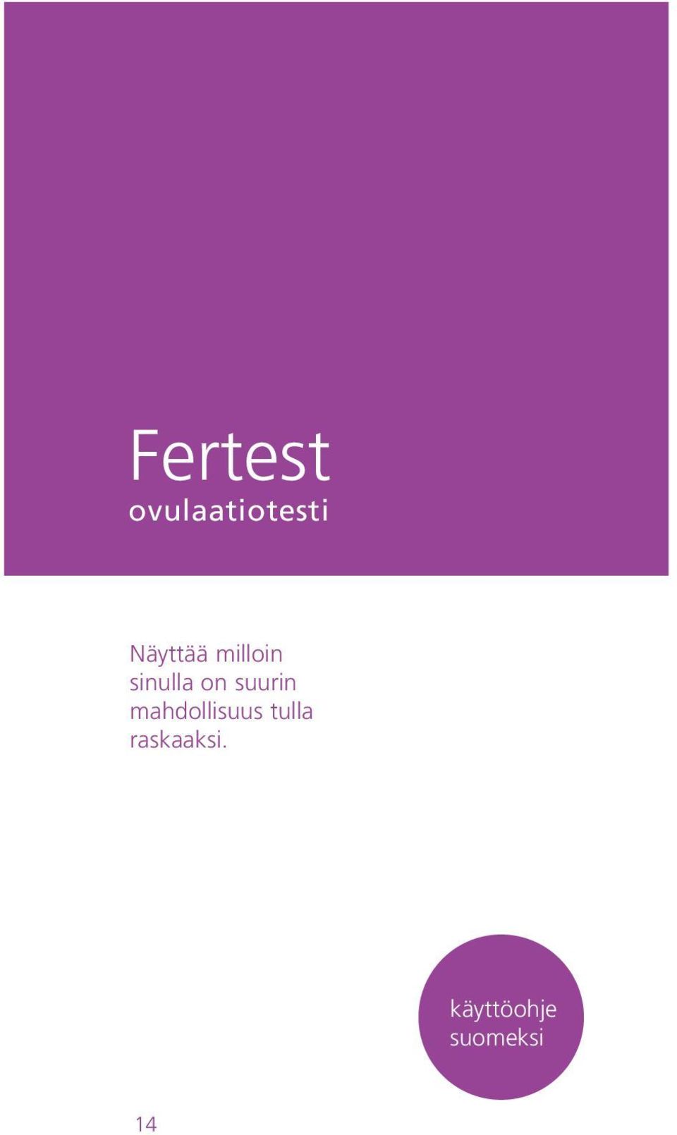 suurin mahdollisuus tulla