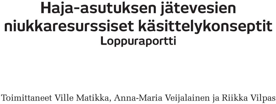 Loppuraportti Toimittaneet Ville