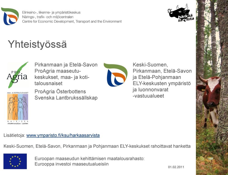 -vastuualueet Lisätietoja: www.ymparisto.