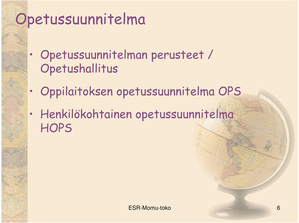 Oppilaitoksen opetussuunnitelma OPS