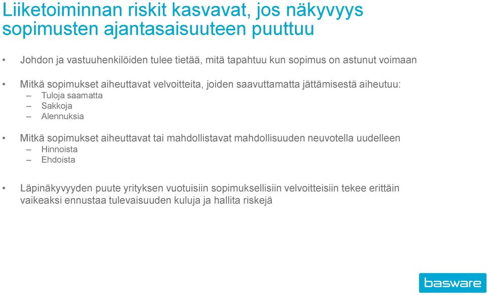 saamatta Sakkoja Alennuksia Mitkä sopimukset aiheuttavat tai mahdollistavat mahdollisuuden neuvotella uudelleen Hinnoista Ehdoista