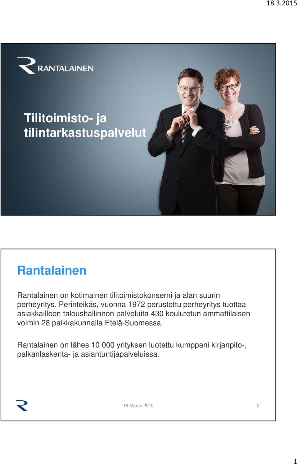 Perinteikäs, vuonna 1972 perustettu perheyritys tuottaa asiakkailleen taloushallinnon palveluita 430