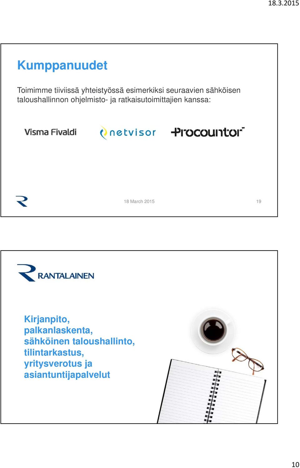 ratkaisutoimittajien kanssa: 19 Kirjanpito, palkanlaskenta,