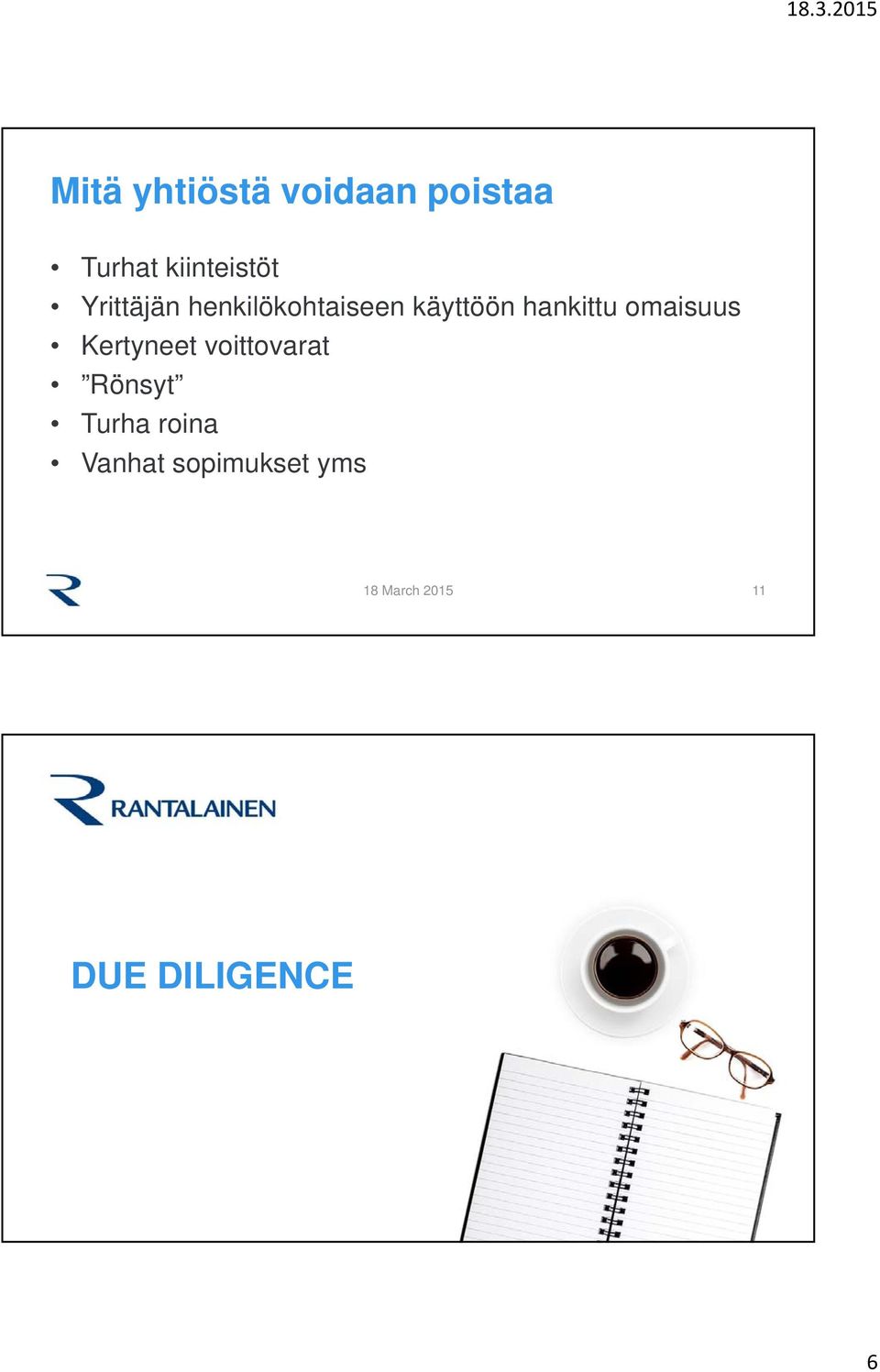 käyttöön hankittu omaisuus Kertyneet