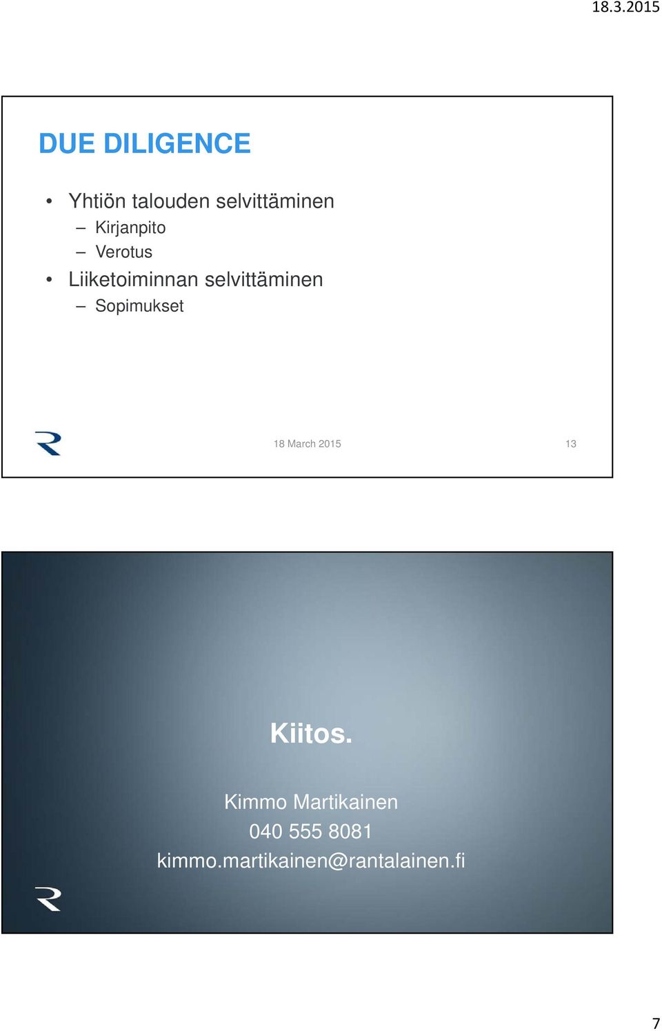 selvittäminen Sopimukset 13 Kiitos.