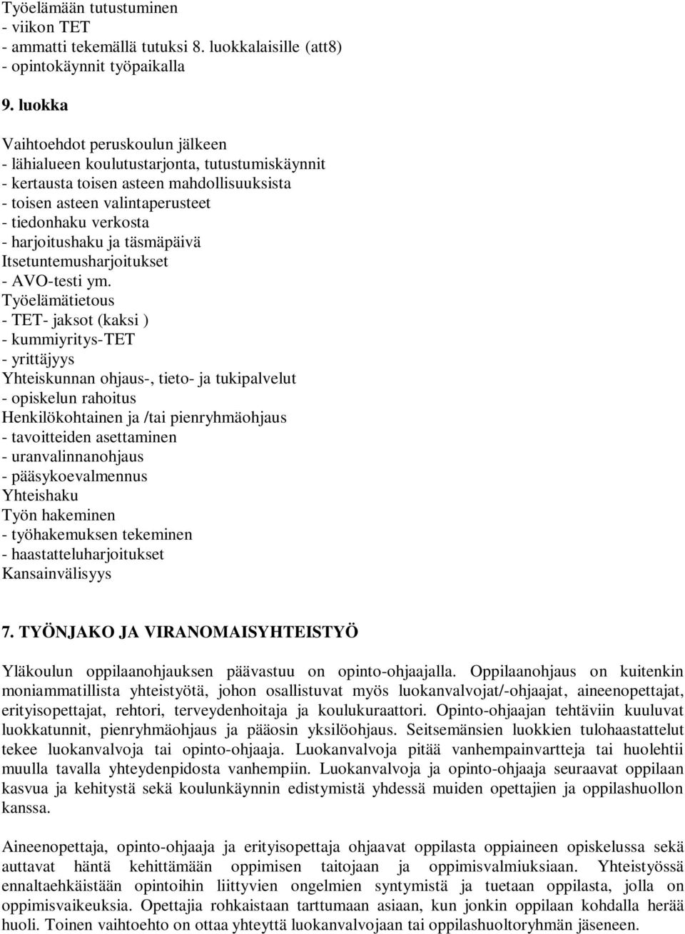 harjoitushaku ja täsmäpäivä Itsetuntemusharjoitukset - AVO-testi ym.