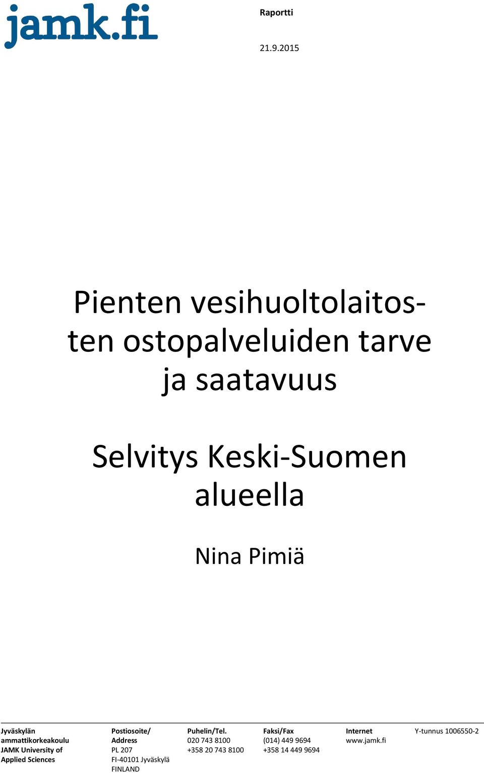 ostopalveluiden tarve ja