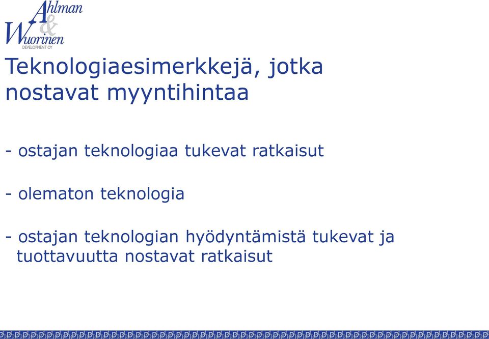 ratkaisut - olematon teknologia - ostajan