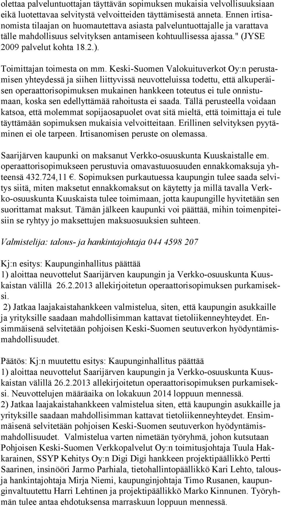 Toimittajan toimesta on mm.