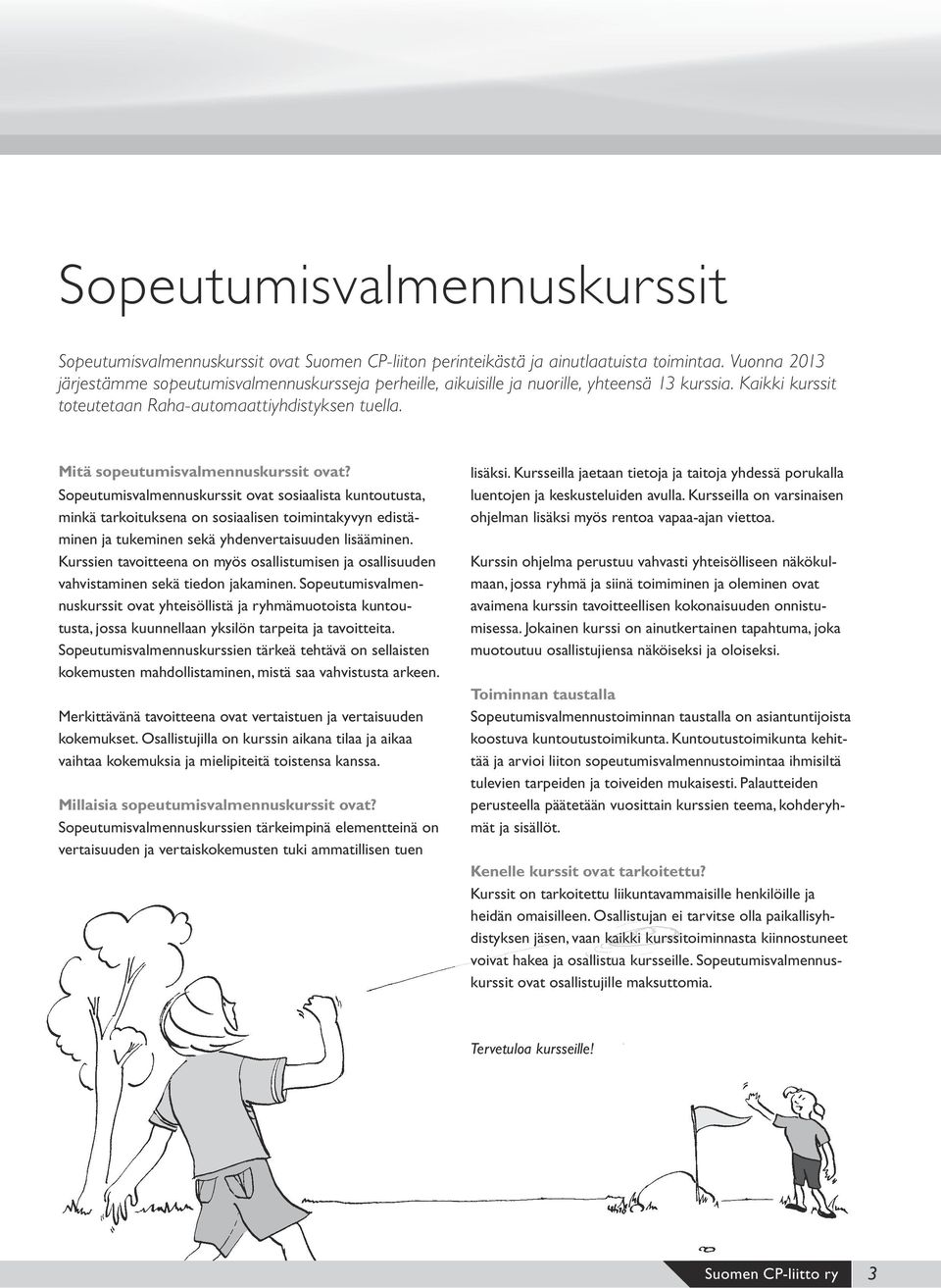 Mitä sopeutumisvalmennuskurssit ovat?