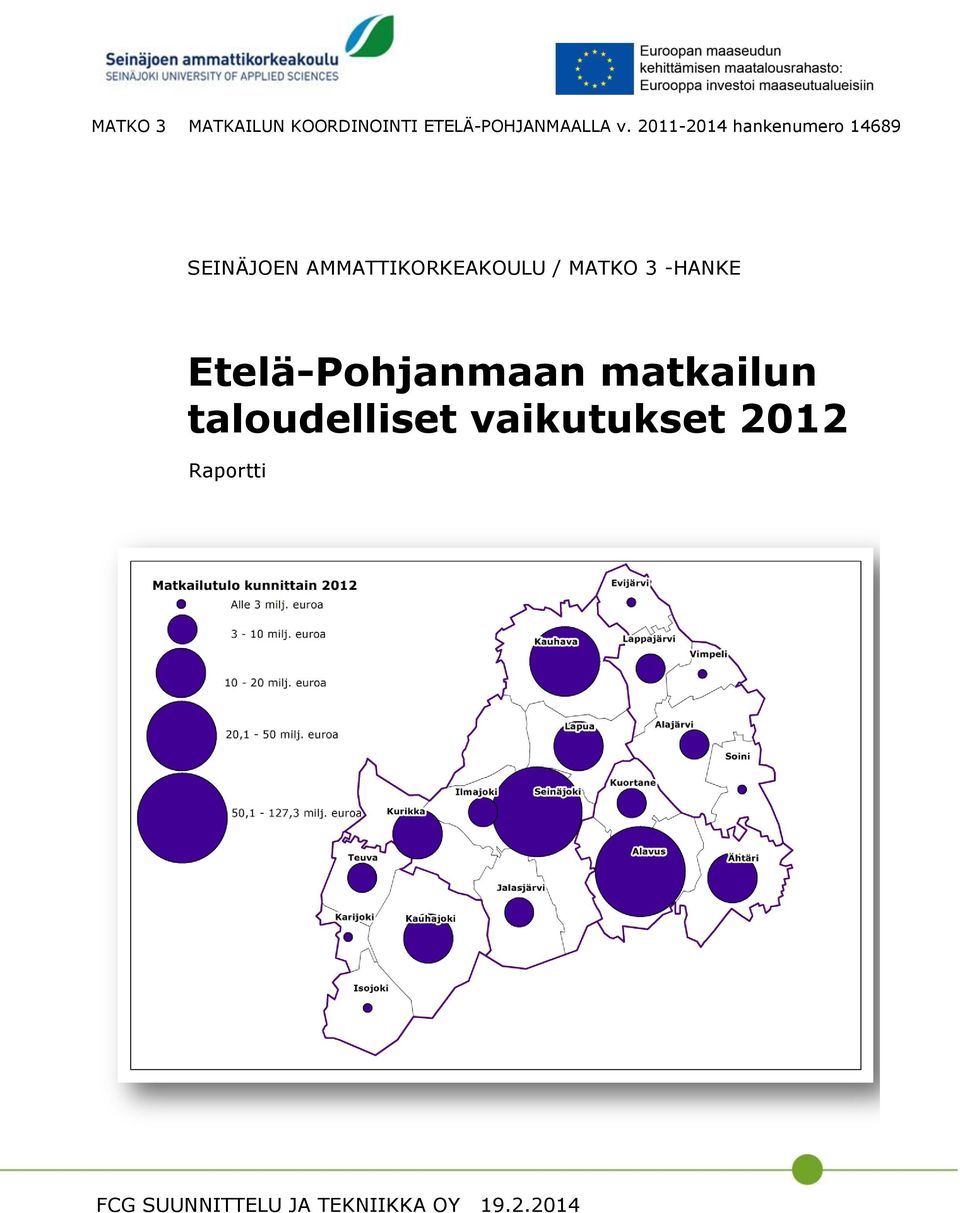 / MATKO 3 -HANKE Etelä-Pohjanmaan matkailun