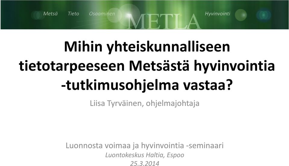 Liisa Tyrväinen, ohjelmajohtaja Luonnosta voimaa