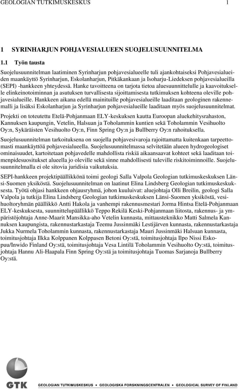 pohjavesialueilla (SEPI) -hankkeen yhteydessä.