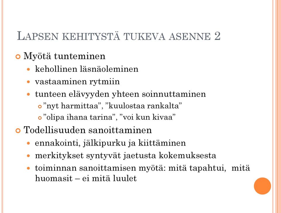 voi kun kivaa Todellisuuden sanoittaminen ennakointi, jälkipurku ja kiittäminen merkitykset