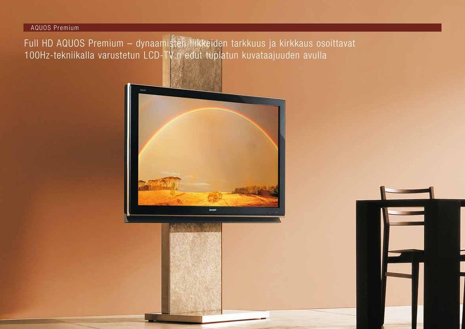 kirkkaus osoittavat 100Hz-tekniikalla