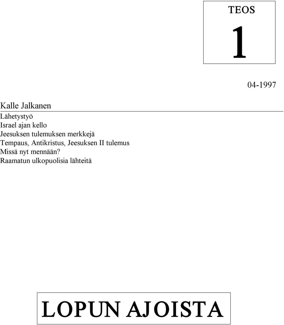 Tempaus, Antikristus, Jeesuksen II tulemus Missä
