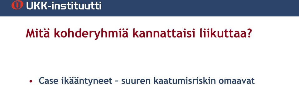 Case ikääntyneet