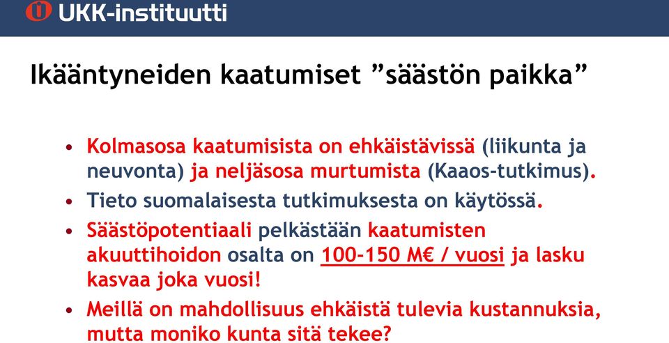 Tieto suomalaisesta tutkimuksesta on käytössä.