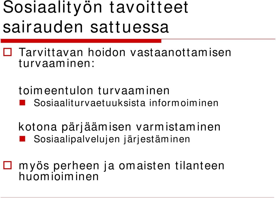 Sosiaaliturvaetuuksista informoiminen kotona pärjäämisen