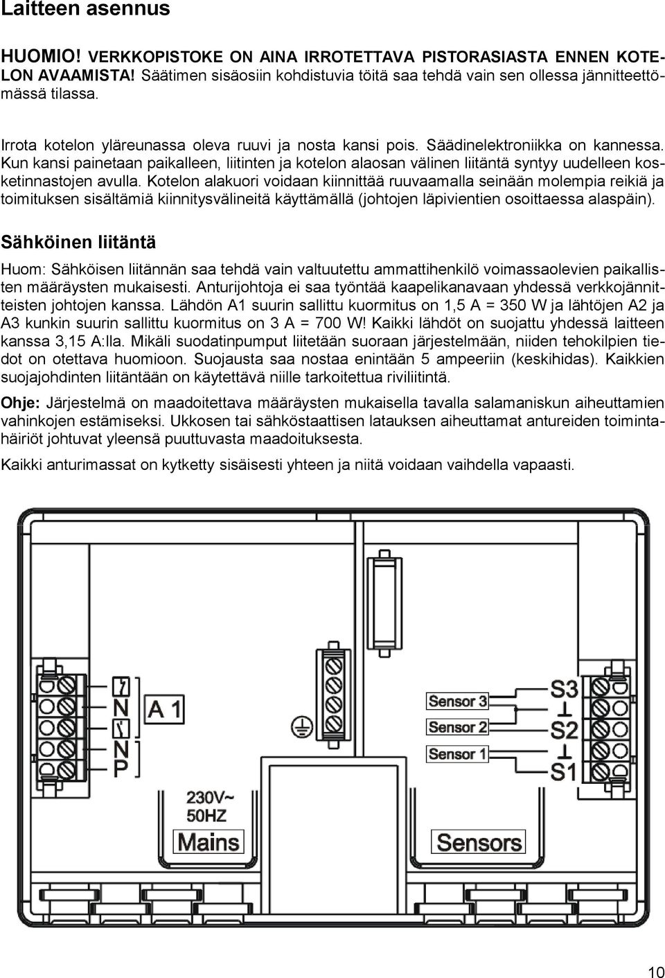Kun kansi painetaan paikalleen, liitinten ja kotelon alaosan välinen liitäntä syntyy uudelleen kosketinnastojen avulla.