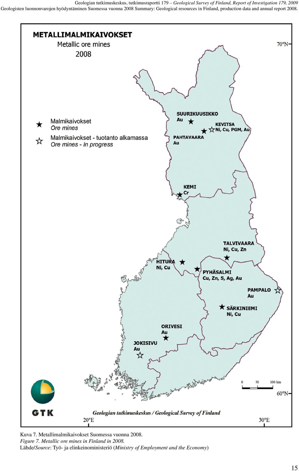 Metallimalmikaivokset Suomessa vuonna 2008. Figure 7.