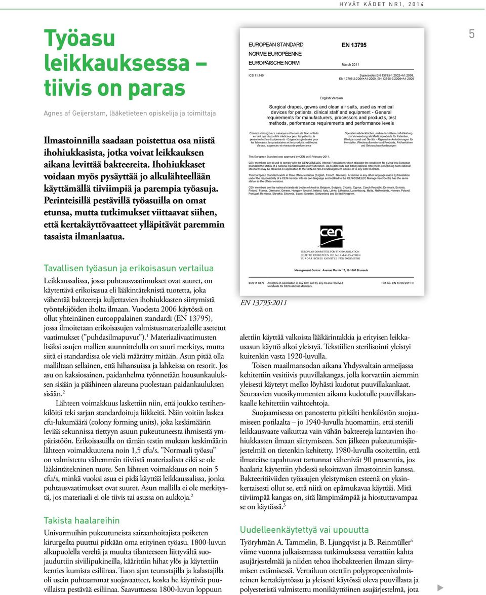 Perinteisillä pestävillä työasuilla on omat etunsa, mutta tutkimukset viittaavat siihen, että kertakäyttövaatteet ylläpitävät paremmin tasaista ilmanlaatua.