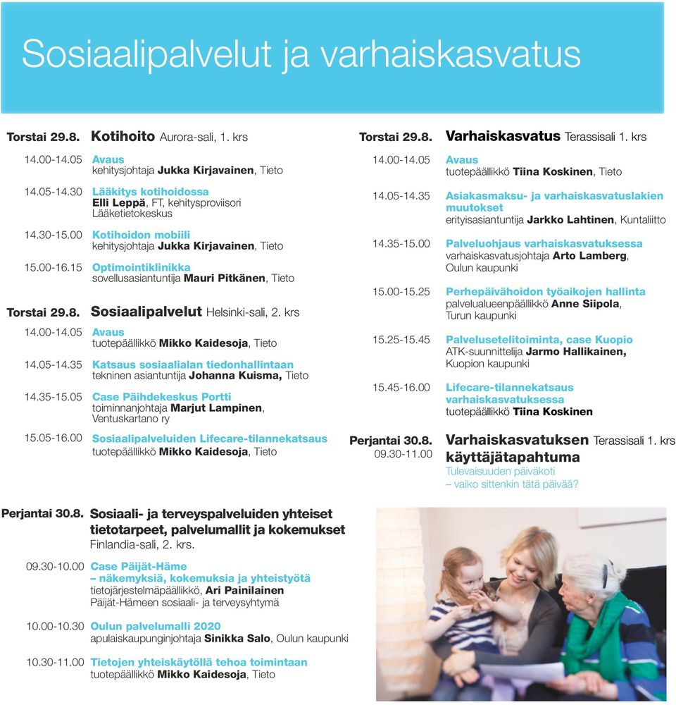 05 Lääkitys kotihoidossa Elli Leppä, FT, kehitysproviisori Lääketietokeskus Kotihoidon mobiili kehitysjohtaja Jukka Kirjavainen, Tieto Optimointiklinikka sovellusasiantuntija Mauri Pitkänen, Tieto