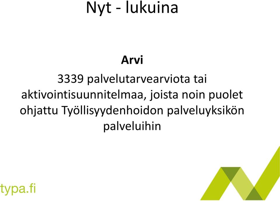 aktivointisuunnitelmaa, joista noin