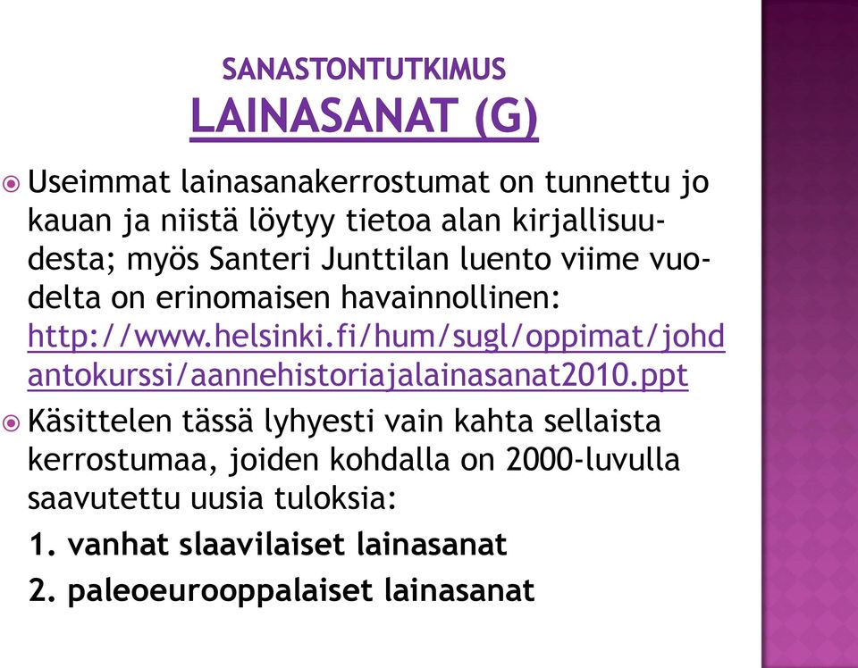 fi/hum/sugl/oppimat/johd antokurssi/aannehistoriajalainasanat2010.