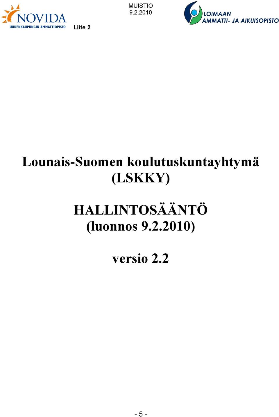 (LSKKY) HALLINTOSÄÄNTÖ