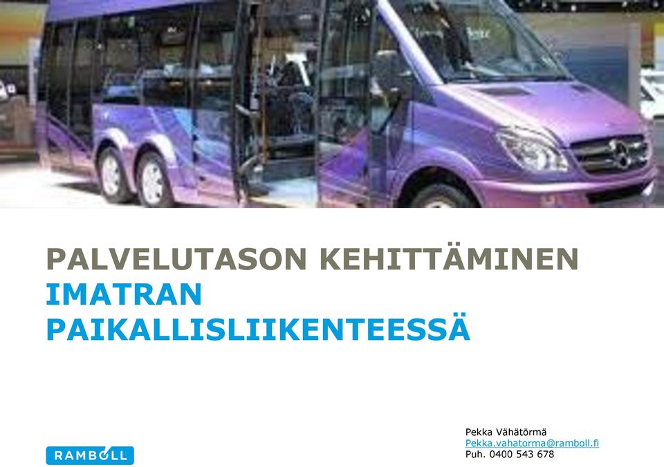 PAIKALLISLIIKENTEESSÄ Pekka