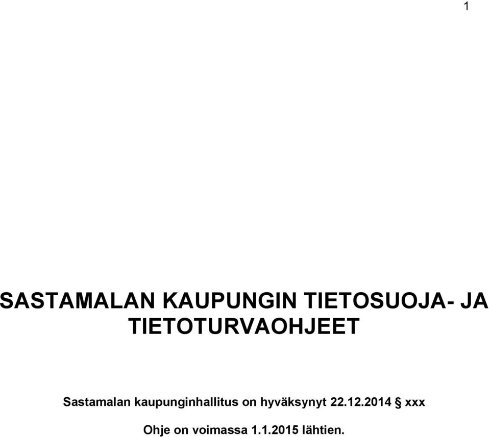 kaupunginhallitus on hyväksynyt 22.