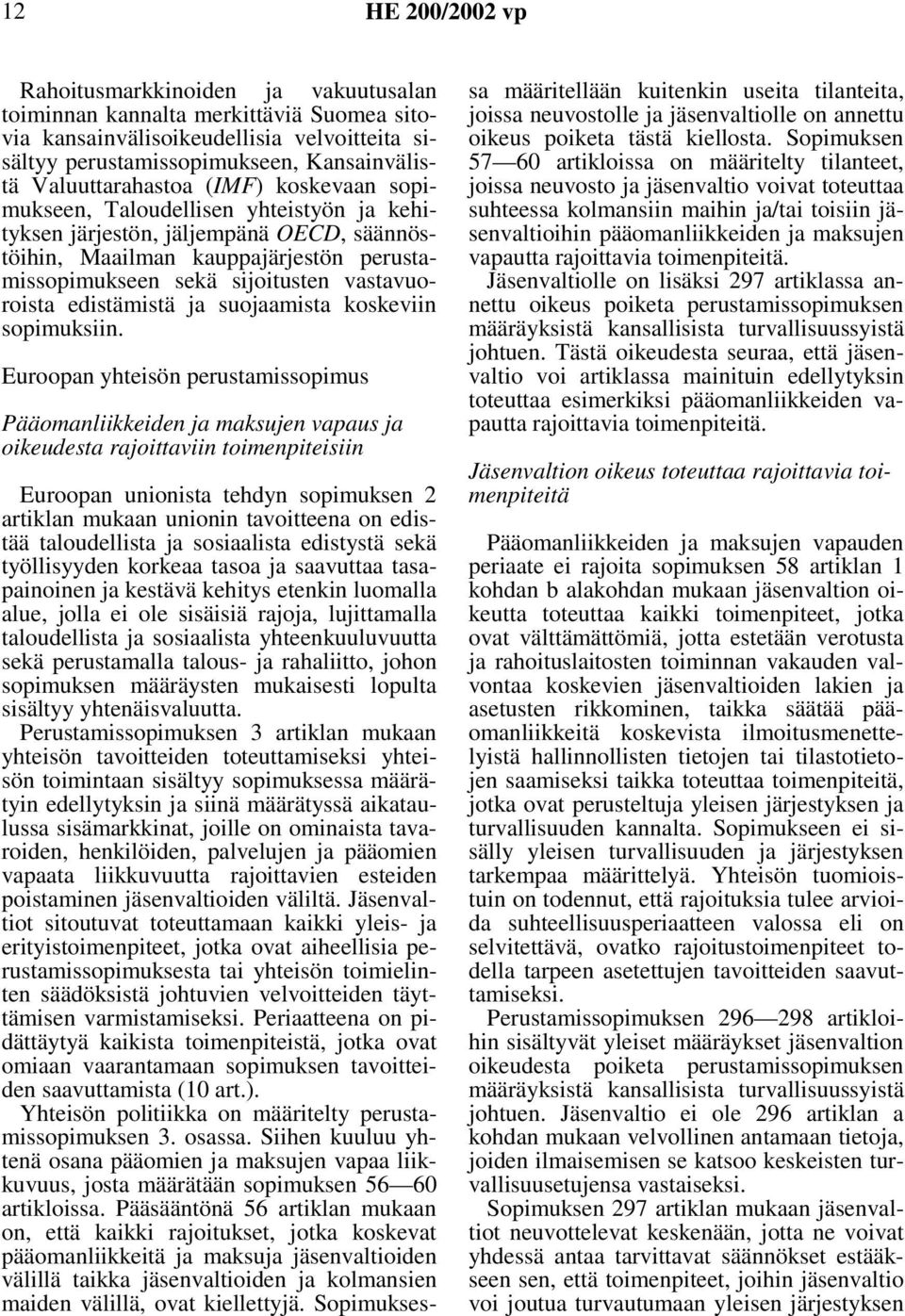 suojaamista koskeviin sopimuksiin.