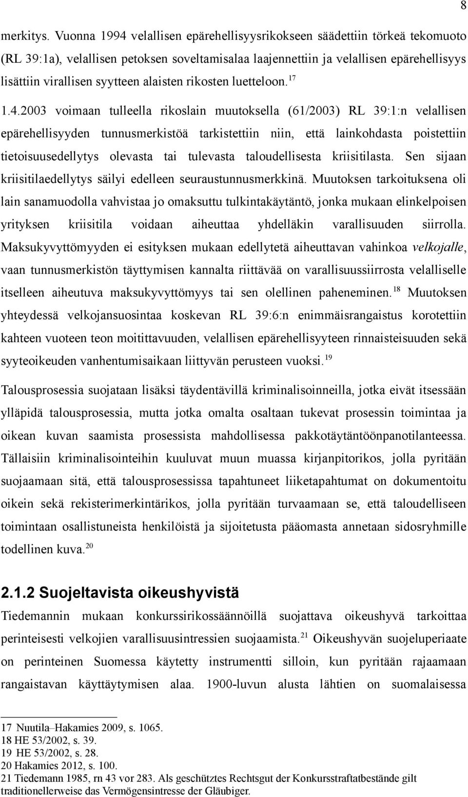 alaisten rikosten luetteloon. 17 1.4.