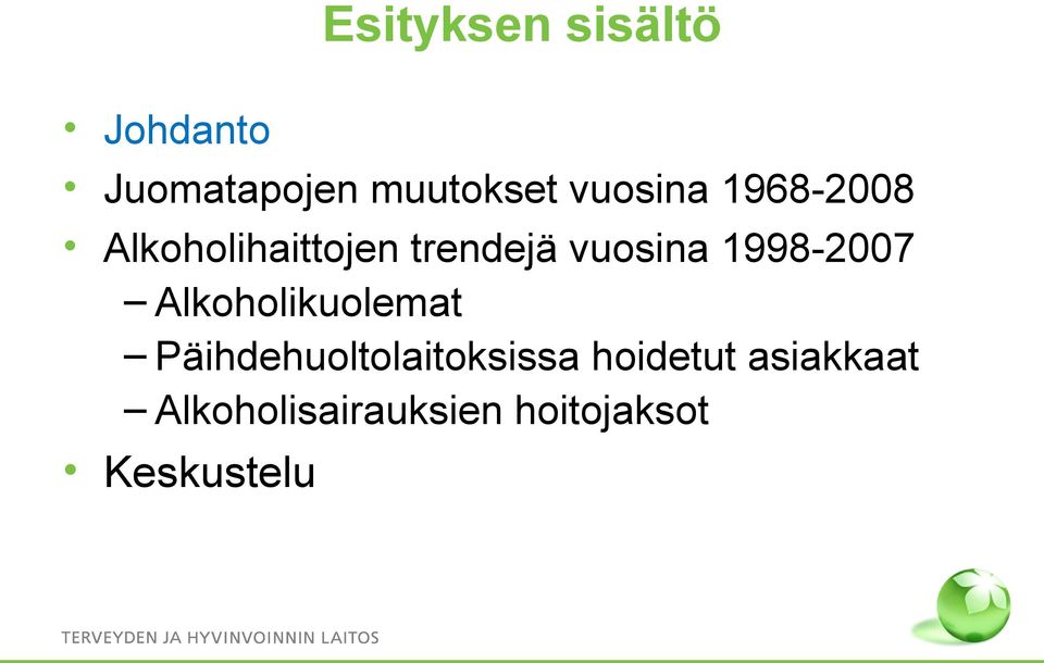 1998-2007 Alkoholikuolemat Päihdehuoltolaitoksissa