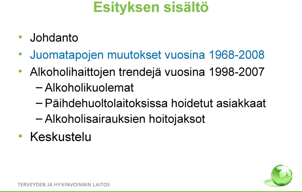 1998-2007 Alkoholikuolemat Päihdehuoltolaitoksissa