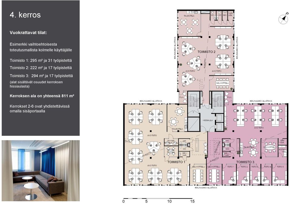 Toimisto 3: 294 m² ja 17 työpistettä (alat sisältävät osuudet kerroksen hissiaulasta)